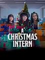 A Christmas Intern | Rotten Tomatoes