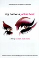 Reparto de MY NAME IS JACKIE BEAT (película 2006). Dirigida por | La ...