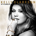 Stronger album cover - Kelly Clarkson Photo (25141790) - Fanpop