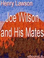 Joe Wilson and His Mates (ebook), Henry Lawson | 9781412165792 | Boeken ...
