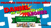 Pelicula Cristiana para niños: Libro de Daniel Capitulo 6: Daniel y el ...