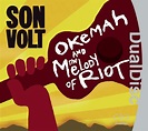 Okemah and the Melody of Riot: Son Volt: Amazon.ca: Music