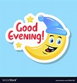 Good evening sticker Royalty Free Vector Image