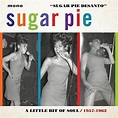 Sugar Pie DeSanto - A Little Bit Of Soul: 1957-1962 (CD) - Amoeba Music