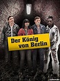 Der König von Berlin (TV Movie 2017) - IMDb