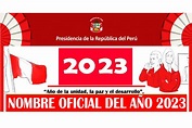 NOMBRE OFICIAL DEL AÑO 2023 EN EL PERÚ: Denominación del año 2023 en ...