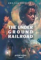 The Underground Railroad - Série 2021 - AdoroCinema