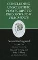 Kierkegaard's Writings, XII, Volume II: Concluding Unscientific ...