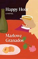 Book Launch: Happy Hour by Marlowe Granados in conversation with Rachel ...
