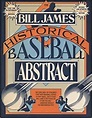 Bill James Historical Baseball Abstract: Bill James: 9780394758053 ...