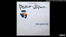 Deacon Blue - Real Gone Kid [1988] [spiral tribe extended] - YouTube