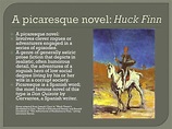 PPT - A picaresque novel: Huck Finn PowerPoint Presentation, free ...