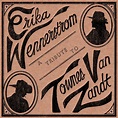 Erika Wennerstrom - A Tribute to Townes Van Zandt - Reviews - Album of ...