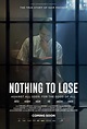Nothing to Lose (2018) Movie Photos and Stills | Fandango