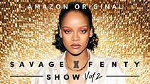 Rihanna's 'Savage X Fenty Show Vol. 2' Trailer Released by Amazon - Variety