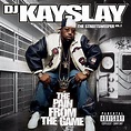DJ Kay Slay - The Streetsweeper Vol. 2: The Pain From the Game Lyrics ...
