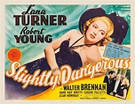 Lana Turner - Slightly Dangerous (1943)