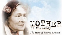 Mother of Normandy: The Story of Simone Renaud - LIFE! Christian ...