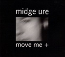 Midge Ure – Move Me + (2006, CD) - Discogs