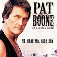 Album Art Exchange - In a Metal Mood: No More Mr. Nice Guy by Pat Boone ...