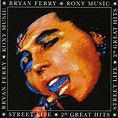 Bryan Ferry/Street Life: 20 Great Hits