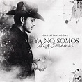 ‎Apple Music에서 감상하는 Christian Nodal의 Ya No Somos Ni Seremos - Single