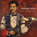Screaming Trees: Last Words: The Final Recordings Vinyl & CD. Norman ...