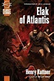 Elak of Atlantis (Planet Stories) by Henry Kuttner | Goodreads
