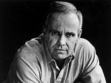 Cormac McCarthy, author of The Road and No Country For Old Men, has ...