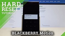 How to Hard Reset BLACKBERRY Motion - Bypass Screen Lock / Delete Data ...