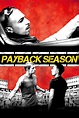 Payback Season (película 2012) - Tráiler. resumen, reparto y dónde ver ...