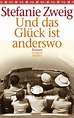 Und das Glück ist anderswo (eBook, PDF) von Stefanie Zweig - bücher.de