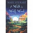 A Walk in Wolf Wood by Mary Stewart — Reviews, Discussion, Bookclubs, Lists