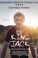 King Jack Movie Tickets & Showtimes Near You | Fandango