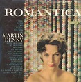 In-Flight Entertainment: Martin Denny - Romantica (1961)