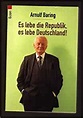 Es lebe die Republik, es lebe Deutschland.: Arnulf Baring ...