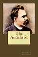 The Antichrist by Friedrich Nietzsche (English) Paperback Book Free ...