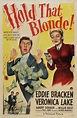 Hold That Blonde! (1945) Stars: Eddie Bracken, Veronica Lake, Albert ...