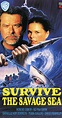 Survive the Savage Sea (TV Movie 1992) - IMDb