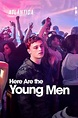 Here Are the Young Men - Película 2020 - Cine.com