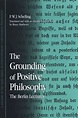 The Grounding of Positive Philosophy: The Berlin Lectures by F. W. J ...
