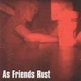 AS FRIENDS RUST - 6 Songs CD [CD] - RETRIBUTION NETWORK DISTRO
