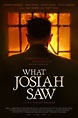 What Josiah Saw (2021) by Vincent Grashaw