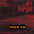 The Del Fuegos ‎– Smoking In The Fields CD | Lazada PH
