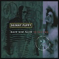 Back & Forth Series 2: Skinny Puppy: Amazon.fr: CD et Vinyles}