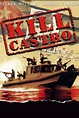 Assignment: Kill Castro Pictures - Rotten Tomatoes