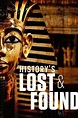 Watch History's Lost & Found Online - Full TV Episodes | DIRECTV