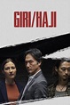 Giri/Haji Full Episodes Of Season 1 Online Free