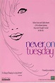 Never on Tuesday (1988) - IMDb