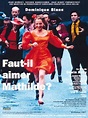Faut-il aimer Mathilde? (1993) - IMDb